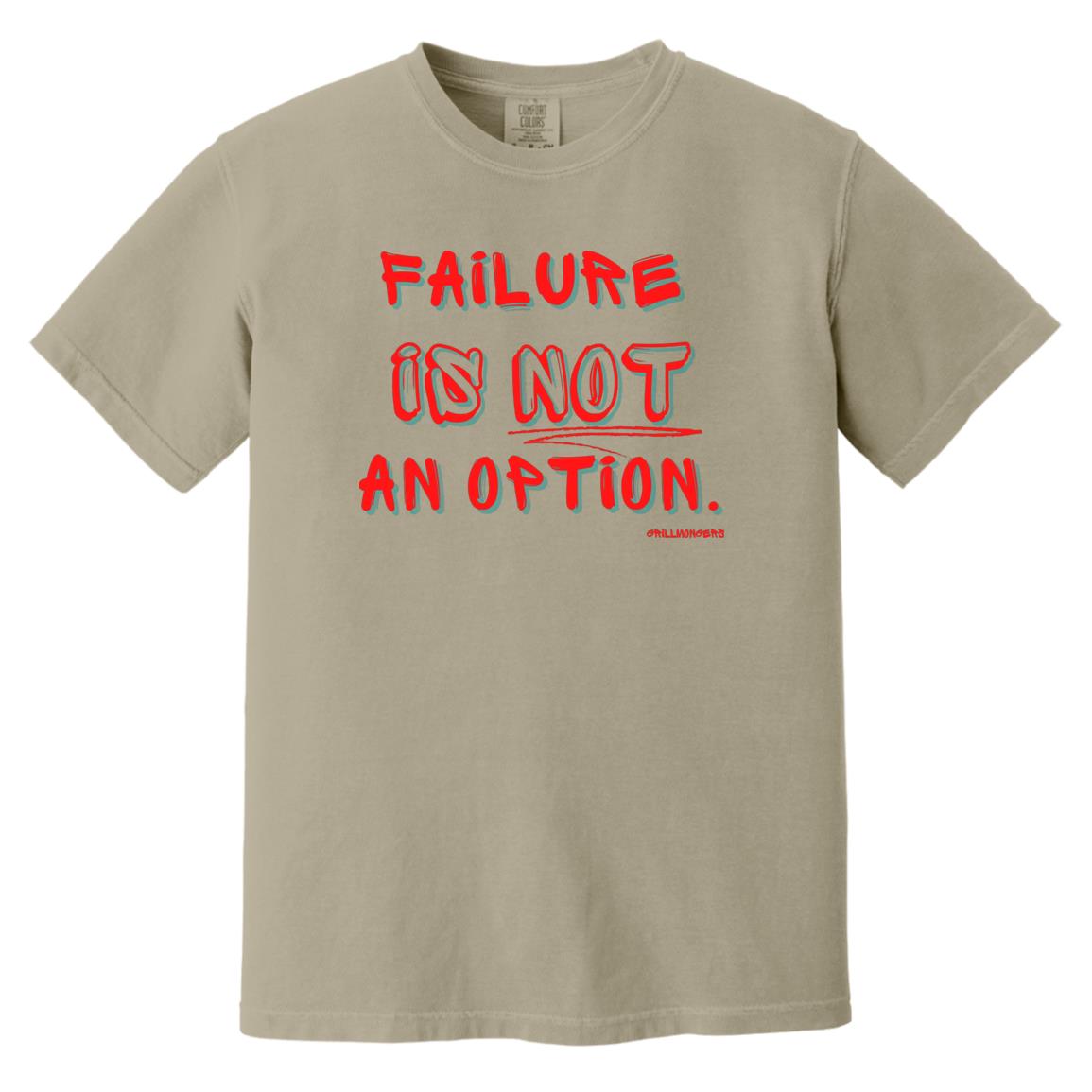 Failure is Not an Option Comfort Colors Heavyweight T-Shirt