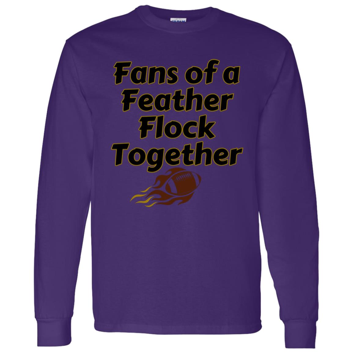 Fans of a Feather Flock Together Long Sleeve TShirt | Baltimore Sports Shirt