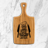 The Chef is Always Right Bamboo Handled Cutting Board